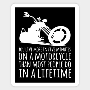 You Live More in Five Minutes on a Motorcycle Silhouette Sticker